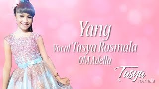 YANG - Tasya Rosmala Ciptaan H. Rhoma Irama with Lirik