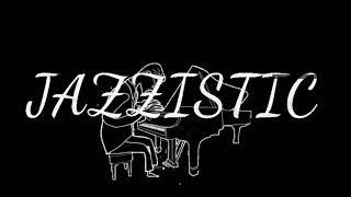 Jazzistic  -  it's jazz but it's good jazz