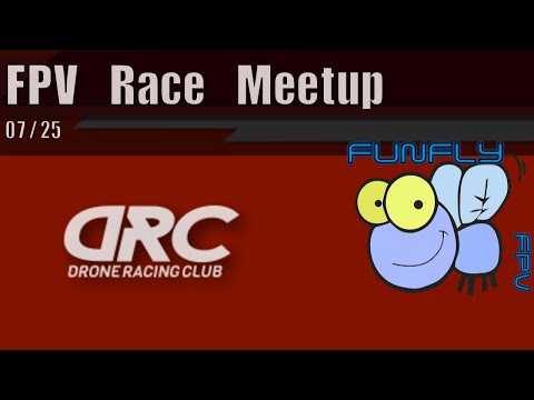 DRC FPV Race Meet  07/25 - UCQ2264LywWCUs_q1Xd7vMLw