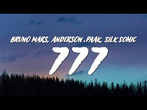 Bruno Mars, Anderson .Paak & Silk Sonic - 777 (Lyrics)