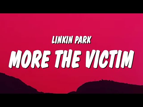 Linkin Park - More The Victim (Lyrics)  | 1 Hour TikTok Mashup