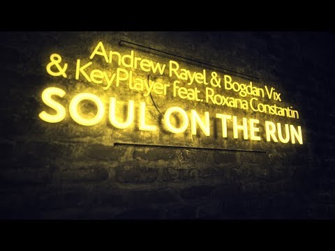 Andrew Rayel & Bogdan Vix and KeyPlayer ft. Roxana Constantin - Soul On The Run (Club Mix) - UCPfwPAcRzfixh0Wvdo8pq-A