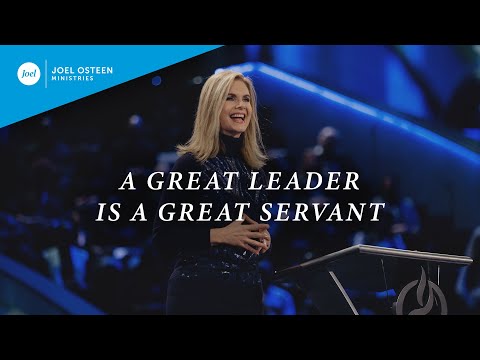 A Great Leader is A Great Servant  Victoria Osteen