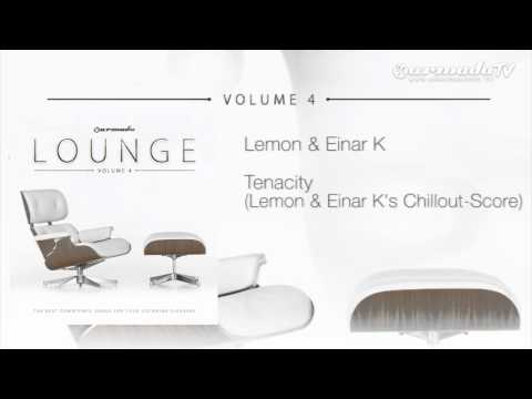 Lemon & Einar K - Tenacity (Lemon & Einar K's Chillout-Score) - UCGZXYc32ri4D0gSLPf2pZXQ