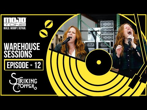 MOJOTONE Warehouse Session Episode - 12 Ft. Striking Copper