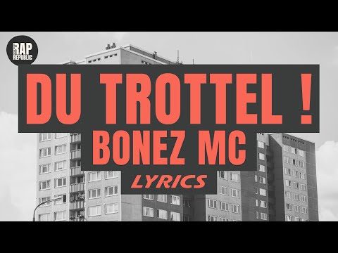 Bonez  MC - Du Trottel ! (Lyric Video)