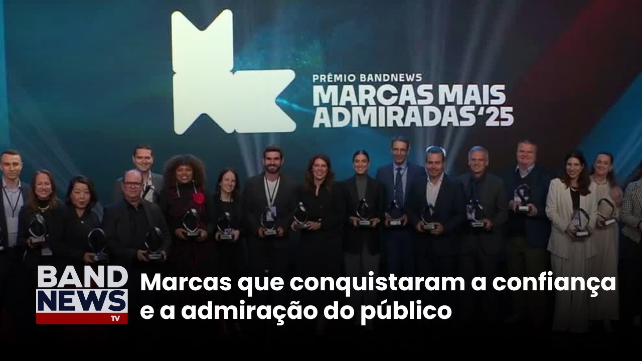 Prêmio BandNews Marcas Mais Admiradas Cerimônia revela empresas que se destacaram nos setores
