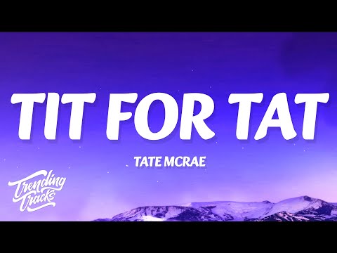 Tate McRae - TIT FOR TAT (Lyrics)