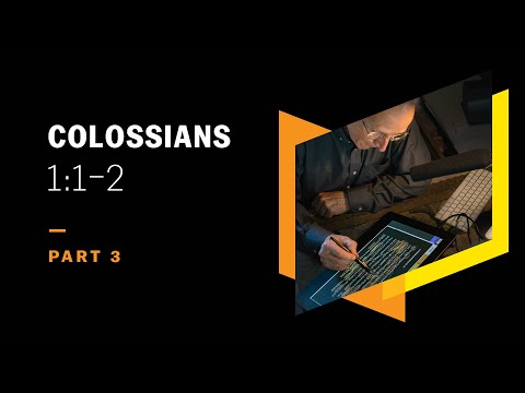 What Does It Mean to Be a Saint? Colossians 1:1–2, Part 3