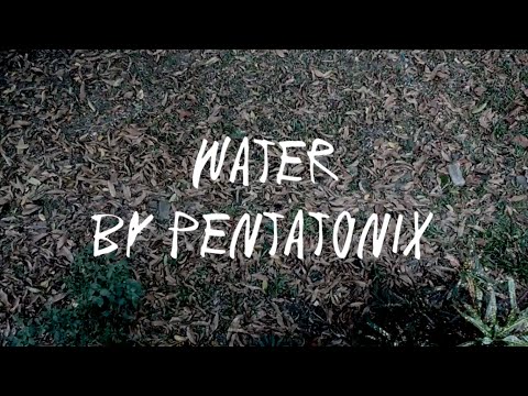 Pentatonix - Water