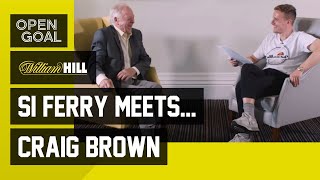 Si Ferry Meets. Craig Brown | Life as a Manager – Last Man to Get Scotland to a Major Tournament