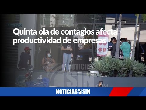 Quinta ola de contagios afecta productividad de empresas