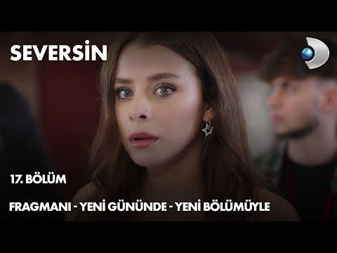 Seversin 17. Bölüm Fragmanı - YENİ GÜNÜNDE