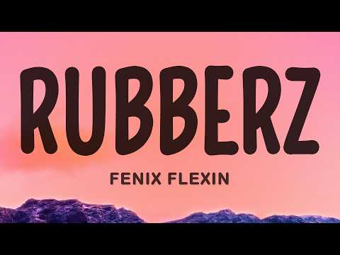 Fenix Flexin - RUBBERZ (Lyrics) ft. Purps On The Beat