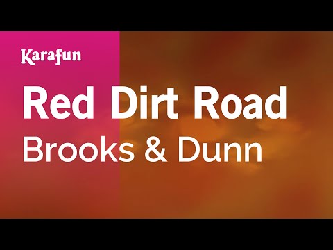 Karaoke Red Dirt Road - Brooks & Dunn * - UCbqcG1rdt9LMwOJN4PyGTKg