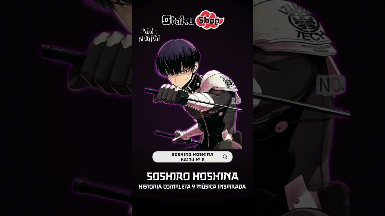 Soshiro Hoshina, el maestro espadachín de Kaiju No. 8, es mucho más que un subcomandante con sonrisa tranquila y reflejos sobrehumanos. Su destreza letal, su calma bajo presión y su lealtad absoluta lo convierten en uno de los personajes más fascinantes y letales del anime.

Detrás de su actitud relajada y su humor sereno, se oculta un guerrero forjado por el combate, con un instinto asesino agudo y el deseo de proteger a sus compañeros del ataque implacable de los kaijus.

En este post te contamos su historia completa, exploramos cómo se convirtió en uno de los espadachines más mortales de la Defensa de Kaiju y te compartimos un tema musical que captura su dualidad perfecta: precisión quirúrgica, humildad serena y un filo siempre listo.

📝 Sumérgete en la historia de Soshiro Hoshina y descubre curiosidades y contenido exclusivo en nuestro blog:
https://yourotakushop.com/soshiro-hoshina-kaiju-no-8/

#SoshiroHoshina #KaijuNo8 #CazadorDeKaijus #EspadachinLetal #AnimeDeAccion #HistoriaHoshina #YourOtakuShop
-------------------------------------------------------------
📢 SUSCRÍBETE O NOS PONDREMOS TRISTES
╔═╦╗╔╦═╦═╦╦╦╦╗╔═╦══╦═╗
║╚╣║║║╚╣╔╣╔╣║╚╣═╬╗╔╣═╣
╠╗║╚╝╠╗║╚╣║║║║║═╣║║║═╣ 
╚═╩══╩═╩═╩╝╚╩═╩═╝╚╝╚═╝
-------------------------------------------------------------
🛒SI BUSCAS MERCH OTAKU, ¡LO TENEMOS PARA TI! 🎌✨
👉 https://yourotakushop.com/

📌 NUESTRAS REDES SOCIALES
📷 Instagram 👉 https://www.instagram.com/yourotakushop/
🎵 TikTok 👉 https://www.tiktok.com/@yourotakushop1k
📘 Facebook 👉 https://www.facebook.com/yourotakushop/

📩 Negocios y colaboraciones: contacto@yourotakushop.com