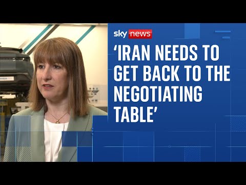 Rachel Reeves says 'Iran needs to get back to the negotiating table'