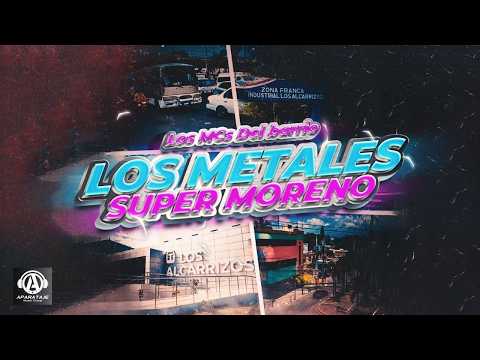 Los Metales - Super Moreno (Video Lyric) #LosMCsdelBarrio