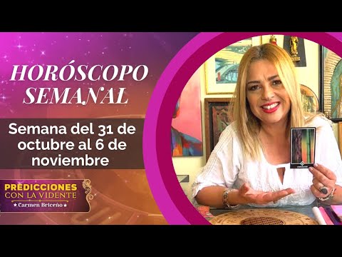HORÓSCOPO SEMANAL del 31 de octubre al 6 de noviembre | #PrediccionesconCarmenBriceño
