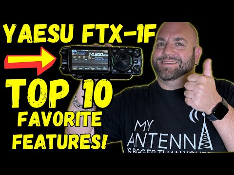 Top 10 Favorite Features Of The Yaesu FTX-1F