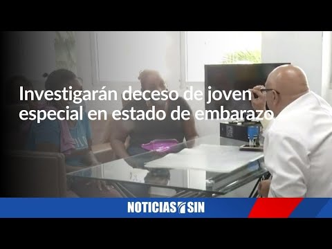 #EmisiónEstelarSIN: Investigarán deceso de joven especial en estado de embarazo