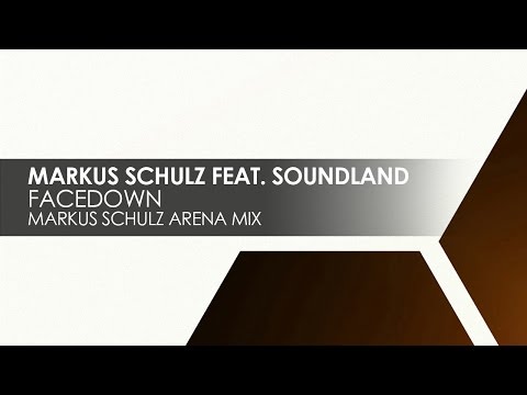 Markus Schulz featuring Soundland - Facedown (Markus Schulz Arena Mix) - UCvYuEpgW5JEUuAy4sNzdDFQ