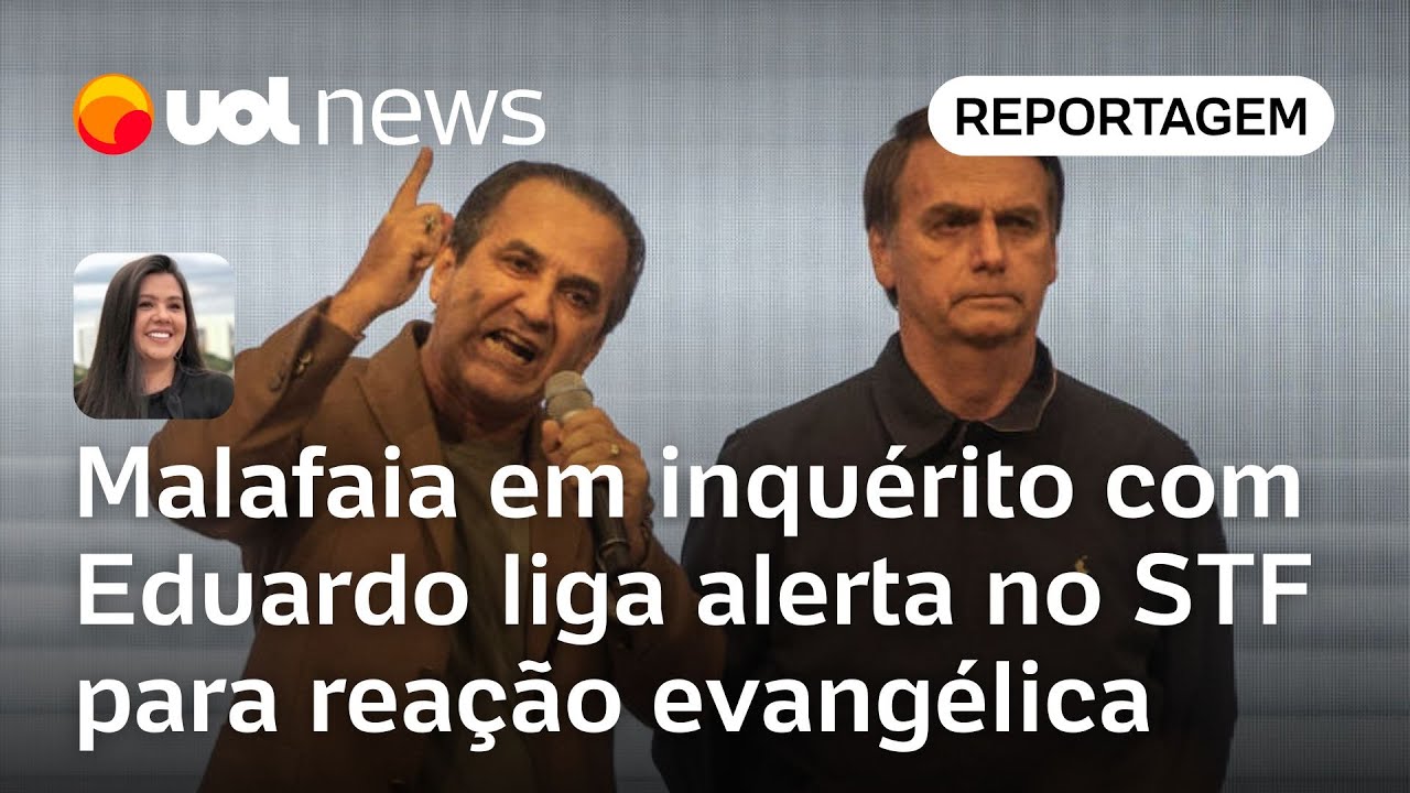 Malafaia em inquérito com Eduardo Bolsonaro liga alerta no STF para reação evengélica | Carla Araújo