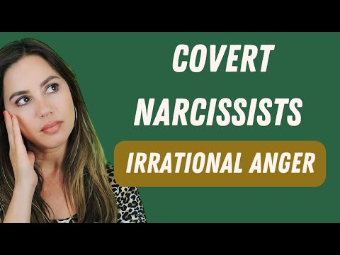 Why Covert Narcissists Get Irrationally Angry