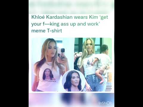 Khloé Kardashian wears Kim ‘get your f—king ass up and work’ meme T-shirt
