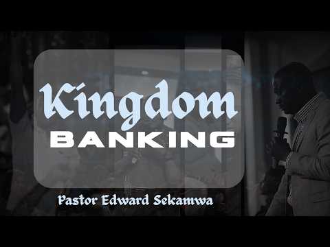 KINGDOM BANKING | PASTOR EDWARD SEKAMWA | 14-02-2026