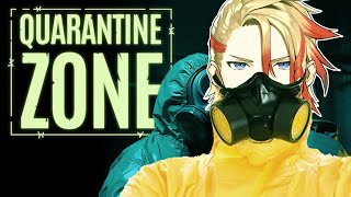 【Quarantine Zone: The Last Check】Im gonna Gatekeep Gaslight and Gamble
