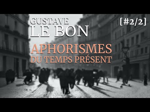Vido de Gustave Le Bon