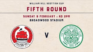 Clyde 0-3 Celtic | William Hill Scottish Cup 2019-20 – Fifth Round