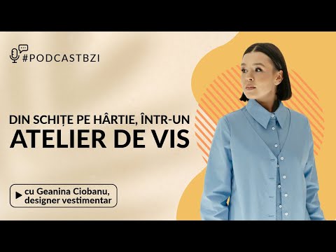 Geanina Ciobanu, tânăra care a transformat moda într-un atelier de vis, invitată la #PodcastBZI