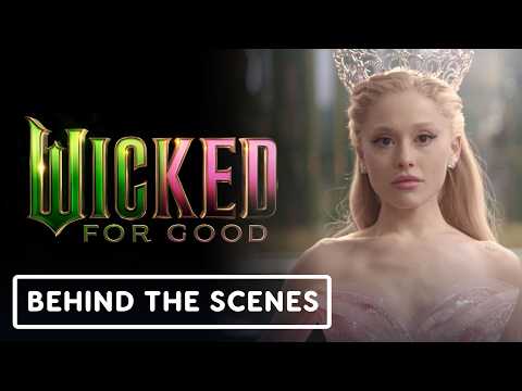Wicked: For Good - Official Behind The Scenes Clip (2025) Cynthia Erivo, Ariana Grande