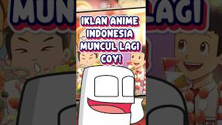 Iklan ala anime Indonesia baru!