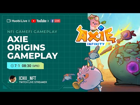 Huobi Live -AXIE ORIGINS GAMEPLAY