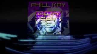 Phill Kay - SAY HEY (Original Mix) teaser
