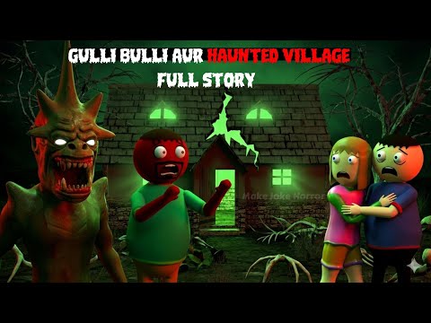 Gulli Bulli Aur Haunted Village | Gulli Bulli Donate Food Mission Turned into  Haunted Village Trap