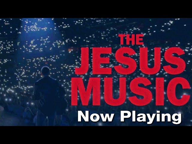 The Jesus Music Movie is Now Playing Near You!