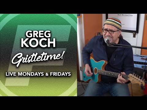 Gristletime! Greg Koch from the Orange Room | 11-29-2021 | Live Music