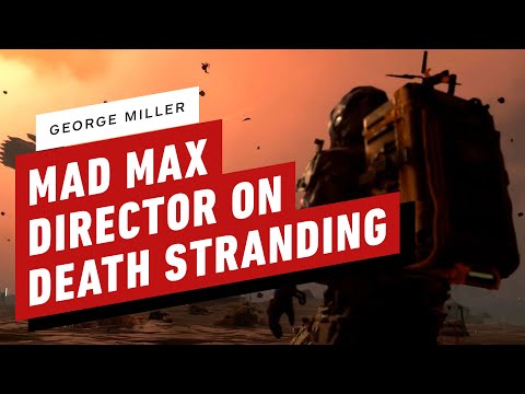 Mad Max Director Celebrates Death Stranding (George Miller) - UCKy1dAqELo0zrOtPkf0eTMw