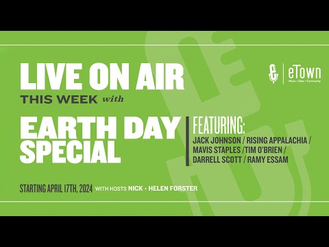 eTown Radio Podcast: Earth Day Special 