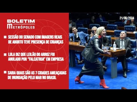 Sessão do Senado com imagens de aborto teve presença de crianças; 7 cidades ameaçadas por inundação