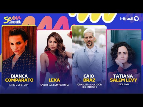 🔴 SEM CENSURA RECEBE BIANCA COMPARATO, LEXA, CAIO BRAZ E TATIANA SALEM LEVY