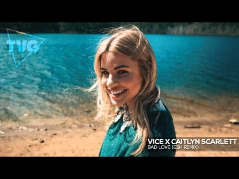 Vice x Caitlyn Scarlett - Bad Love (ESH Remix) - UCouV5on9oauLTYF-gYhziIQ