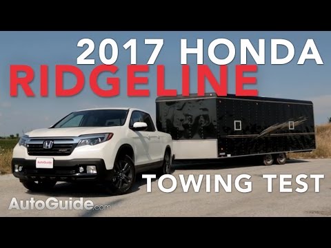 2017 Honda Ridgeline Towing Test - UCV1nIfOSlGhELGvQkr8SUGQ