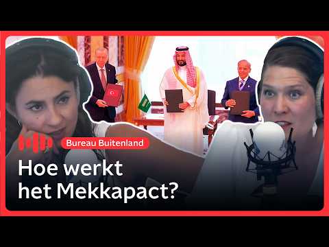 Mekkapact: Turkije, Saoedi-Arabië en Pakistan bundelen krachten | Bureau Buitenland | NPO Radio 1