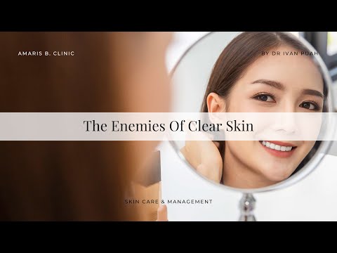 The Enemies Of Clear Skin