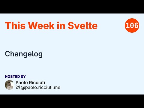 This Week in Svelte, Ep. 106 — Changelog